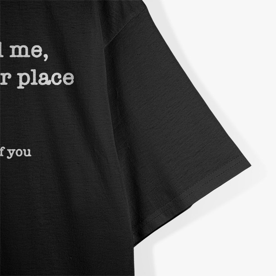 Dear Person Behind Me: Passive-Aggressive Funny T-Shirt
