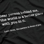 Dear Person Behind Me: Passive-Aggressive Funny T-Shirt