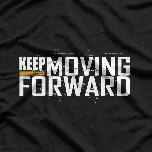 Motivational Fitness – Keep Moving Forward Workout T-Shirt