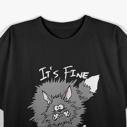 Fluffy Cat Chaos: "It’s Fine, I’m Fine, Everything’s Fine" T-Shirt