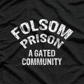 Folsom State Prison – A Gated Community Funny Johnny Cash T-Shirt