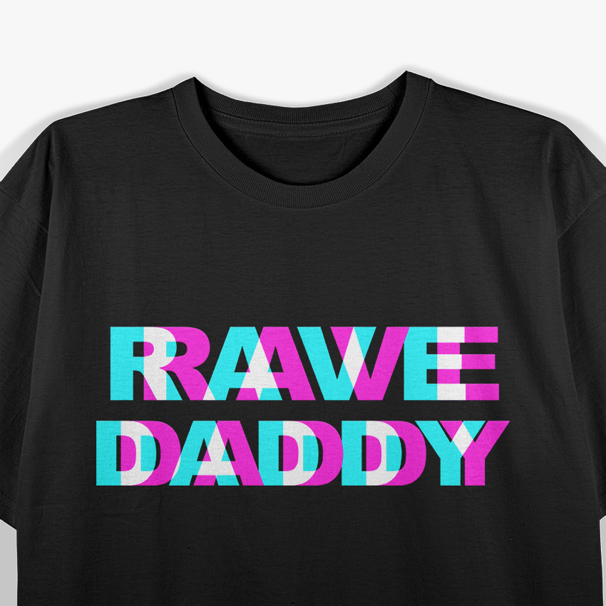 Rave Daddy EDM Festival Streetwear Graphic T-Shirt