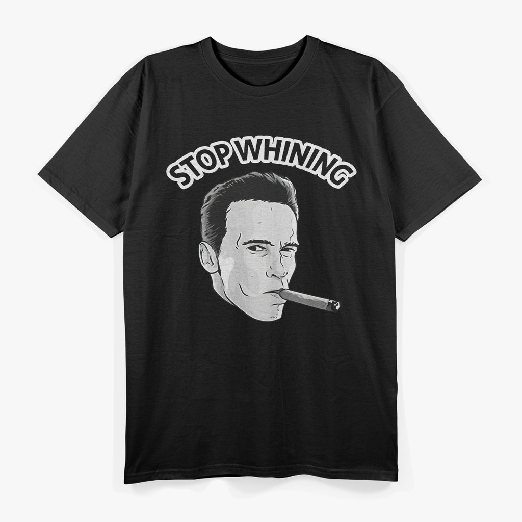 Stop Whining – Funny Gym Motivation Quote T-Shirt