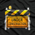 Under Construction Sign T-Shirt
