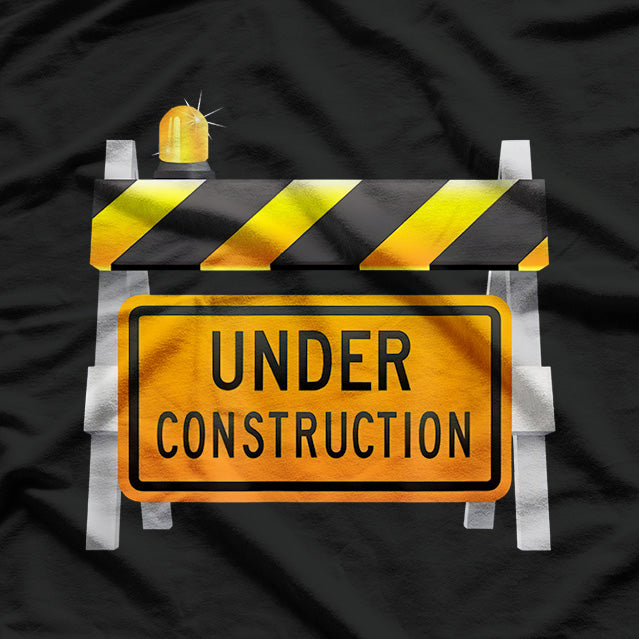 Under Construction Sign T-Shirt
