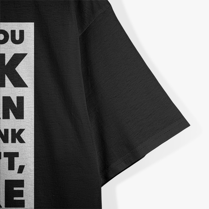 Whether You Think You Can or Can’t You’re Right Motivational T-Shirt