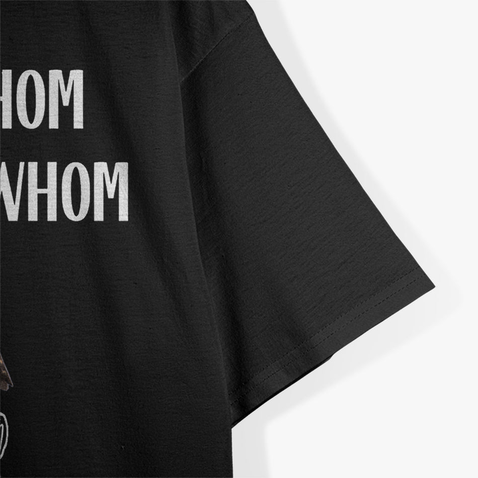 Whom Funny Owl Grammar Enthusiast Clever Humor T-Shirt