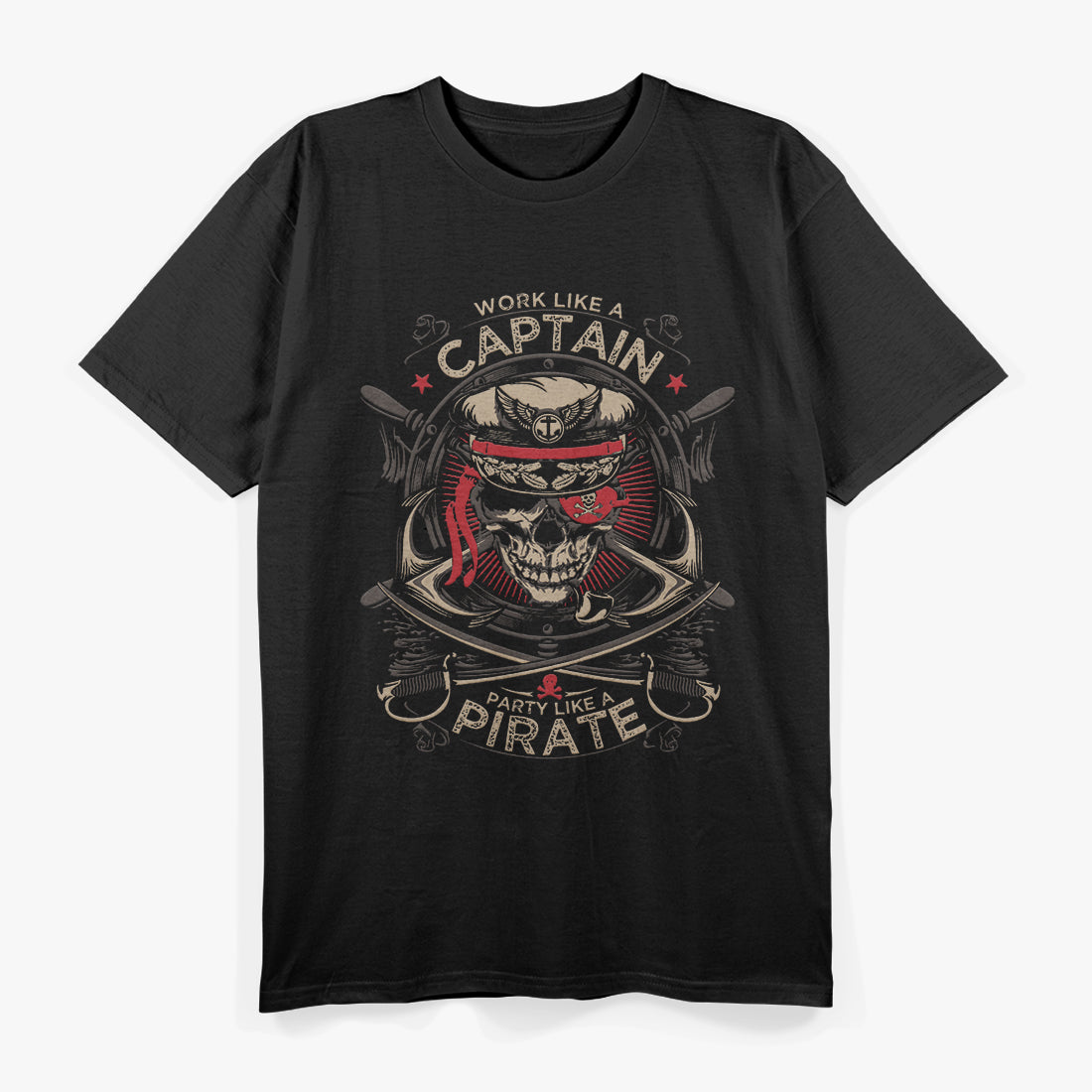 Work Like a Captain, Party Like a Pirate T-Shirt