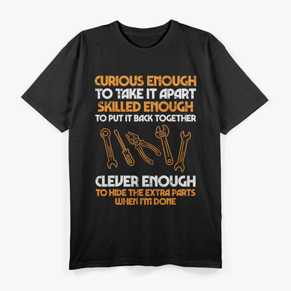 Curious Mind – Take It Apart Garage Mechanic Humor T-Shirt