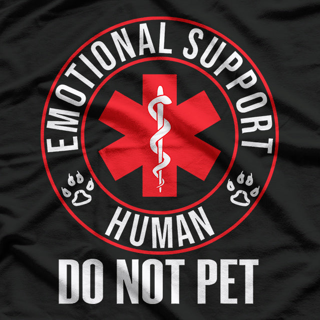 Emotional Support Human Do Not Pet - Service Dog Love Humor T-Shirt