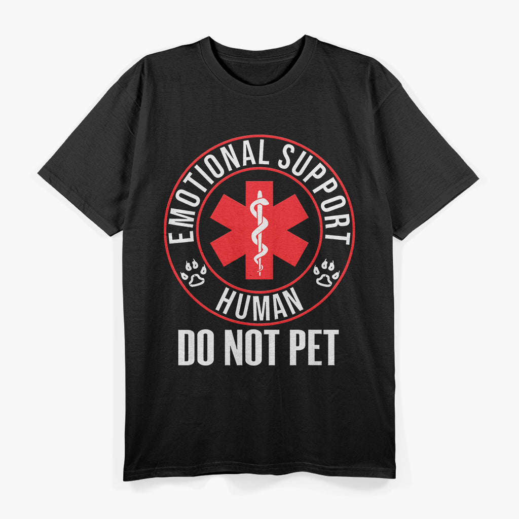 Emotional Support Human Do Not Pet - Service Dog Love Humor T-Shirt
