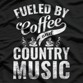Fueled by Coffee and Country Music Funny – Western Music Lover T-Shirt