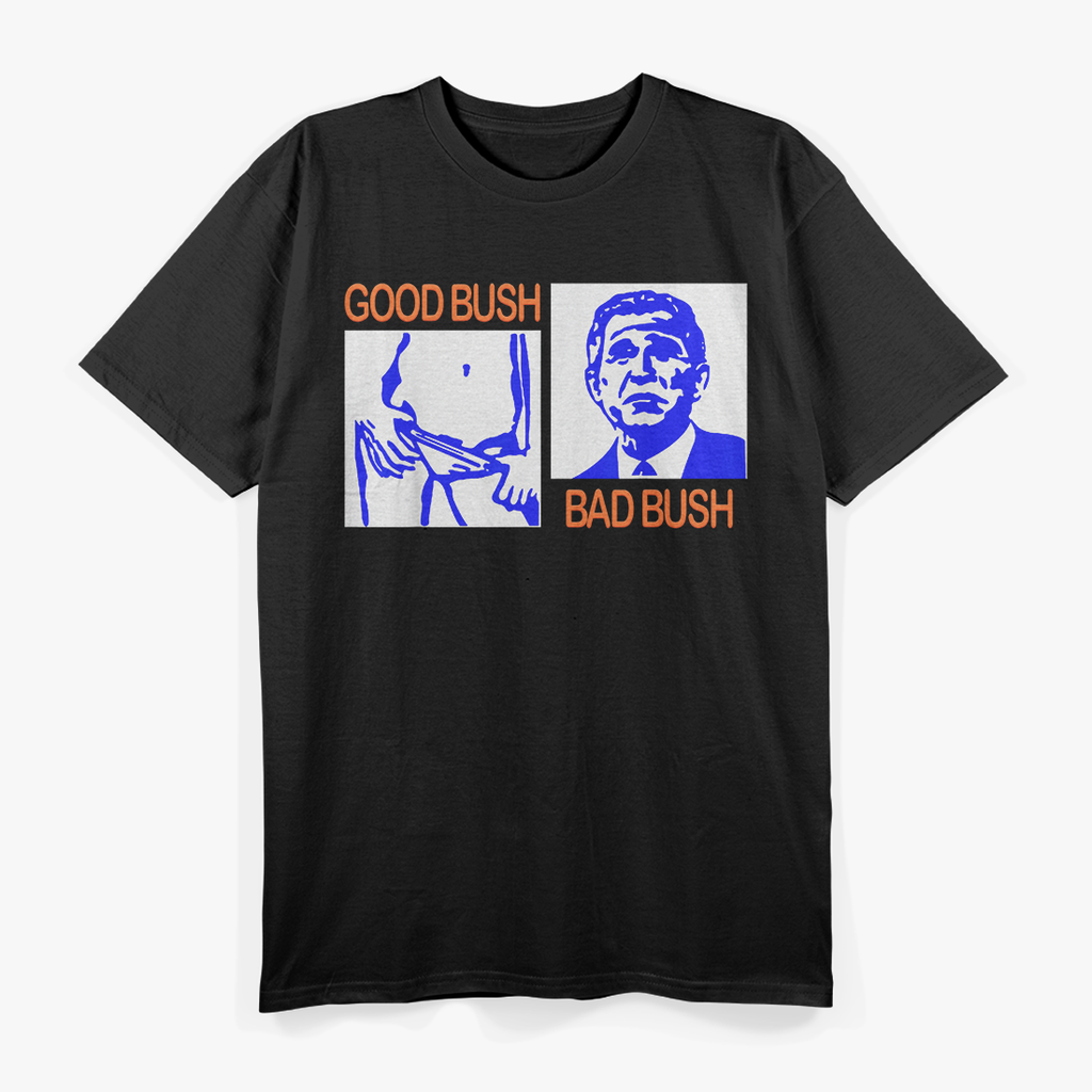 Good Bush vs Bad Bush – Funny USA Political Joke T-Shirt