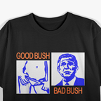 Good Bush vs Bad Bush – Funny USA Political Joke T-Shirt