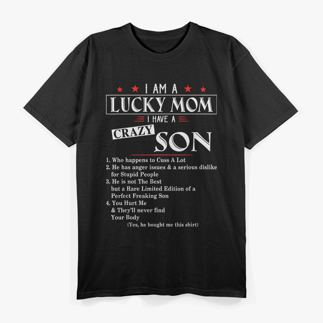 I Am a Lucky Mom I Have a Crazy Son Who Cusses Funny T-Shirt