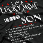 I Am a Lucky Mom I Have a Crazy Son Who Cusses Funny T-Shirt