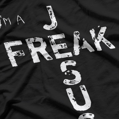 I’m a Jesus Freak Faithful Christian Cross T-Shirt