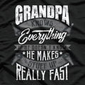 Grandpa Knows Everything Funny Father's Day Gift Cool Grandpa T-Shirt
