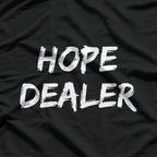 Hope Dealer: Spreading Positivity T-Shirt