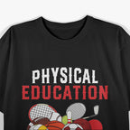 Physical Education PE The Best Part Of The Day T-Shirt