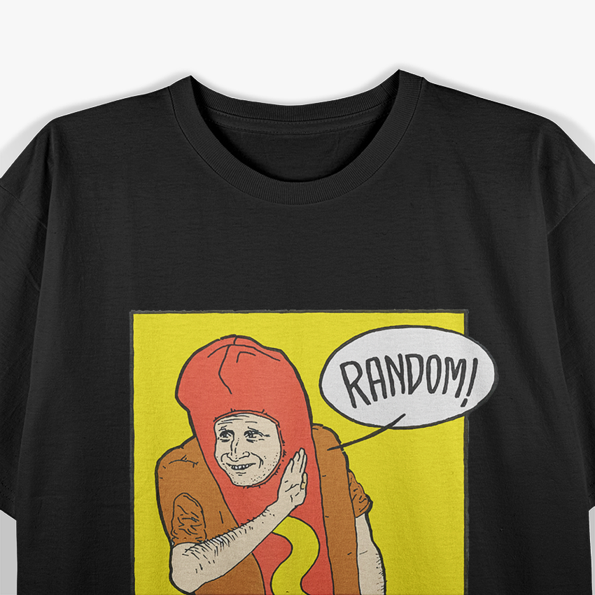 Random Hot Dog Costume – Awkward Comedy Sketch Inspired Love T-Shirt