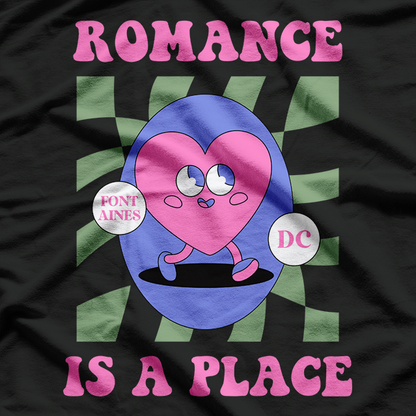 Romance is a Place T-Shirt