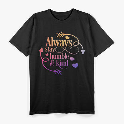 Motivational “Stay Humble Be Kind” Classic T-Shirt