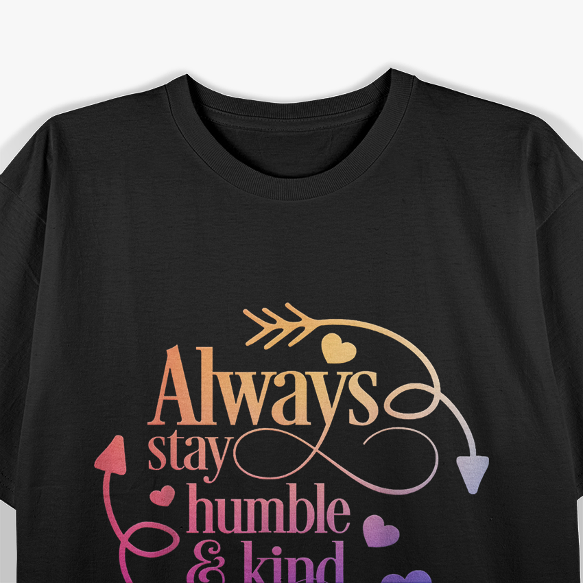 Motivational “Stay Humble Be Kind” Classic T-Shirt