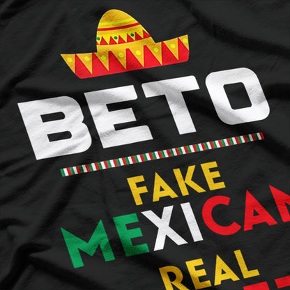 Beto Fake Mexican – Real Pendejo Anti-Liberal T-Shirt