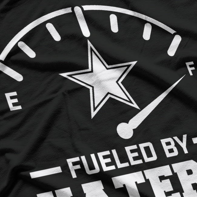 Dallas Cowboys Fueled By Haters T-Shirt