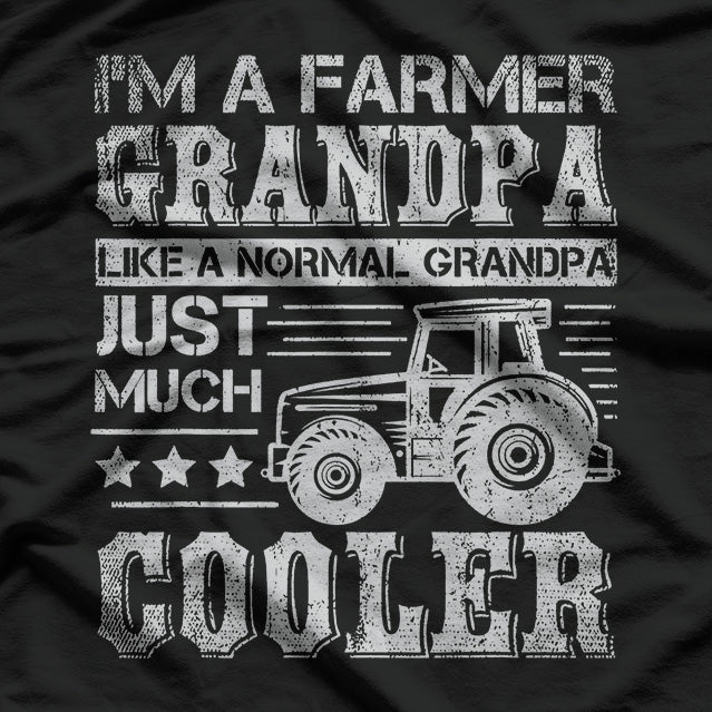 Grandpa: The Tractor-Loving Farmer T-Shirt