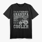 Grandpa: The Tractor-Loving Farmer T-Shirt