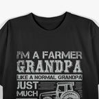 Grandpa: The Tractor-Loving Farmer T-Shirt