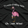 Flamingo ‘I’m Never Drinking Again’ Funny Wine Drinker Party T-Shirt