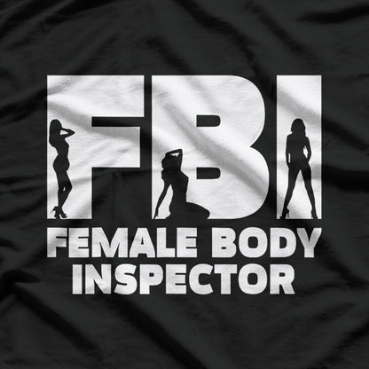 Fun Female Body Inspector Joke T-Shirt