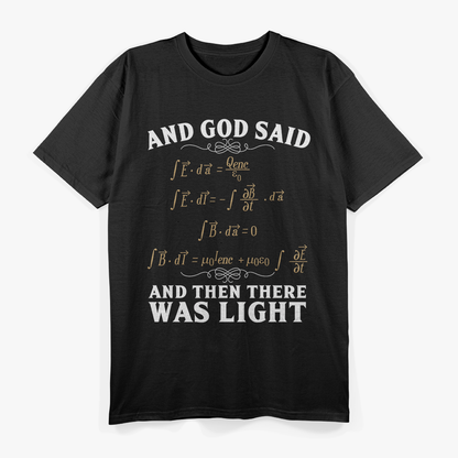 Funny Physics – And Then There Was Light Equation T-Shirt