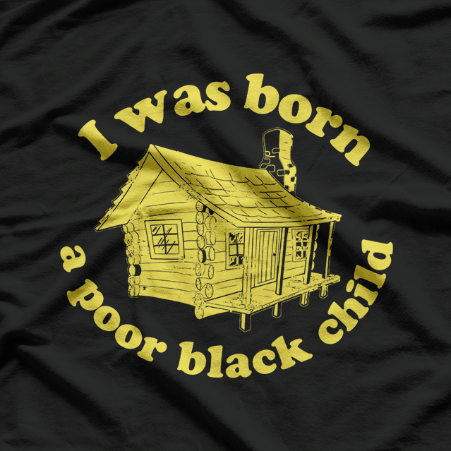 Vintage Comedy Quote Graphic – Born a Poor Black Child T-Shirt