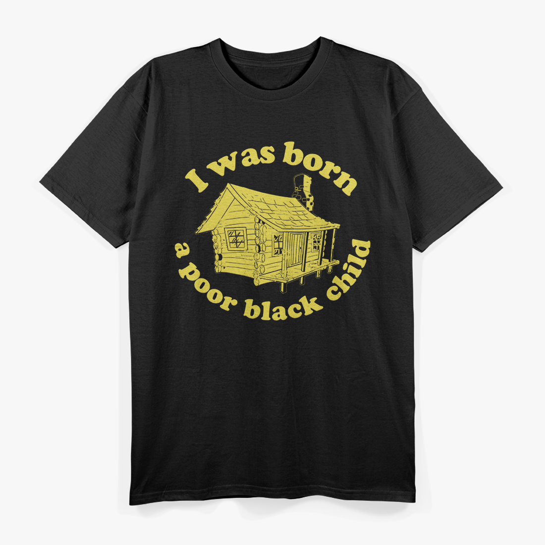 Vintage Comedy Quote Graphic – Born a Poor Black Child T-Shirt
