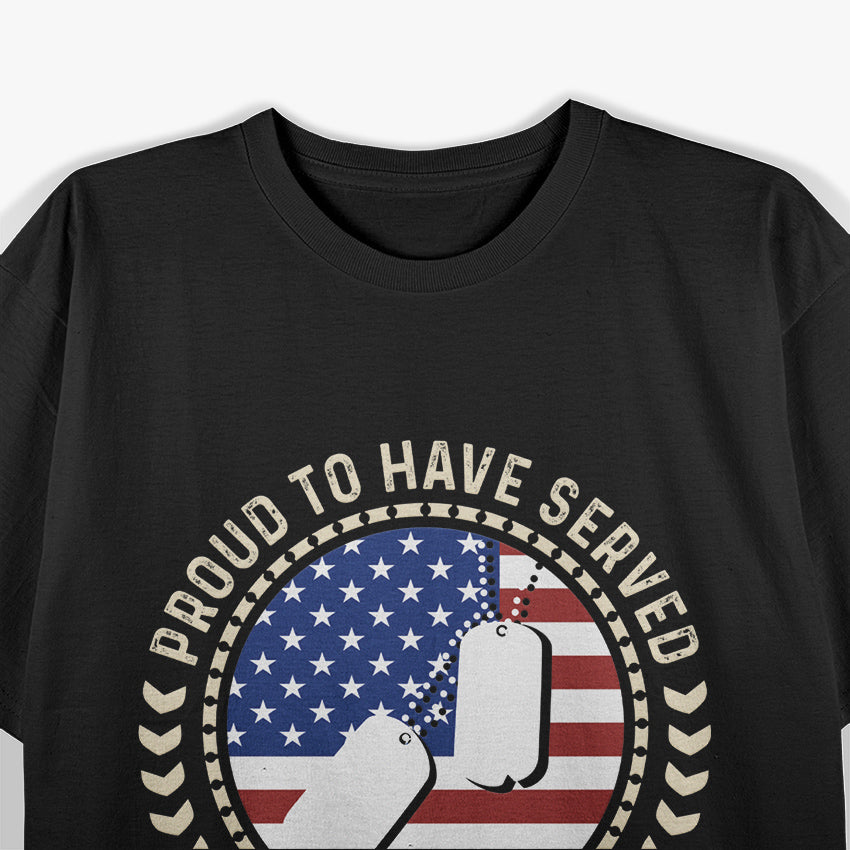 Proud To Have Served Female Veteran T-Shirt