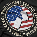 Proud To Have Served Female Veteran T-Shirt