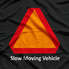 Slow Moving Vehicle: Caution, I Take My Time T-Shirt