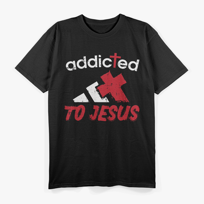 Addicted to Jesus Faith-Based Christian Graphic T-Shirt