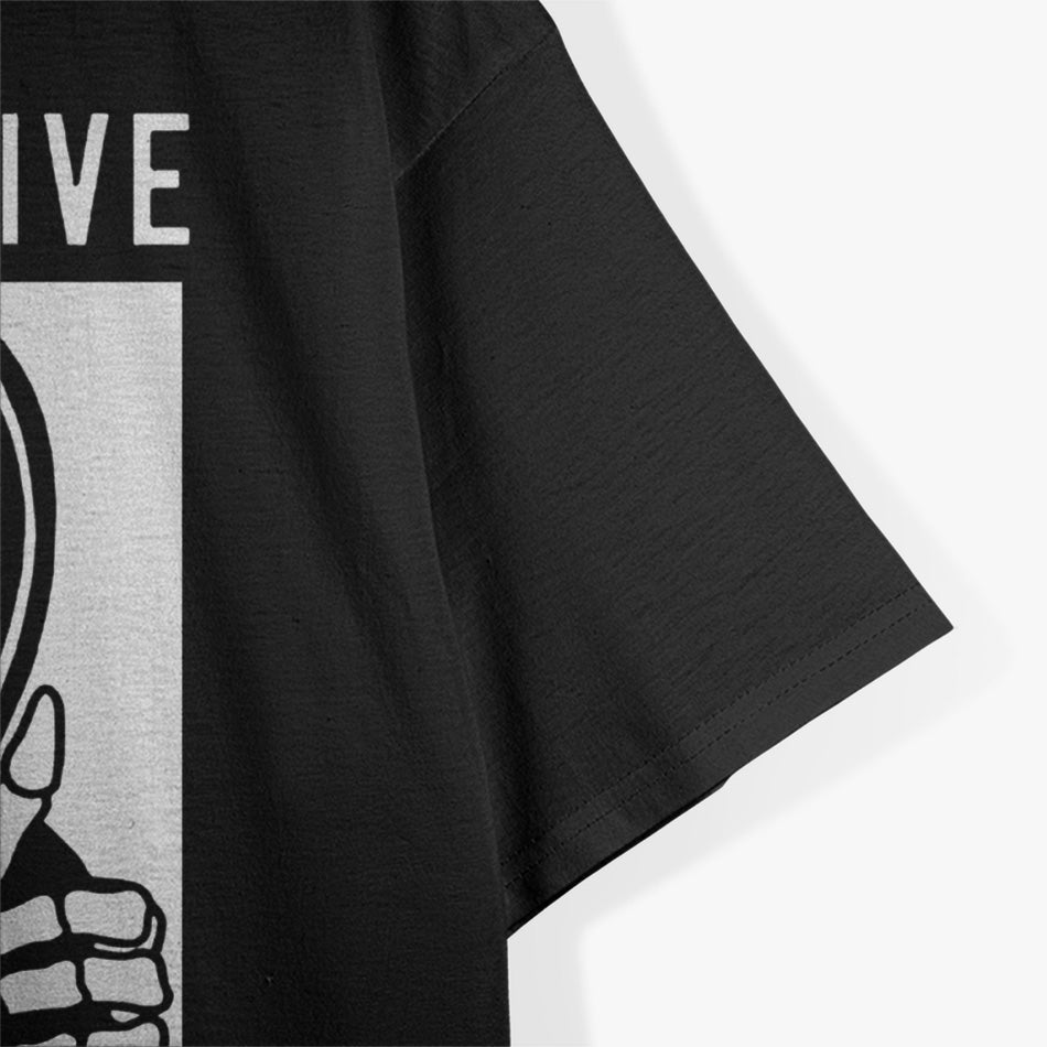 Stay Positive… Or Else: Skeleton Humor T-Shirt