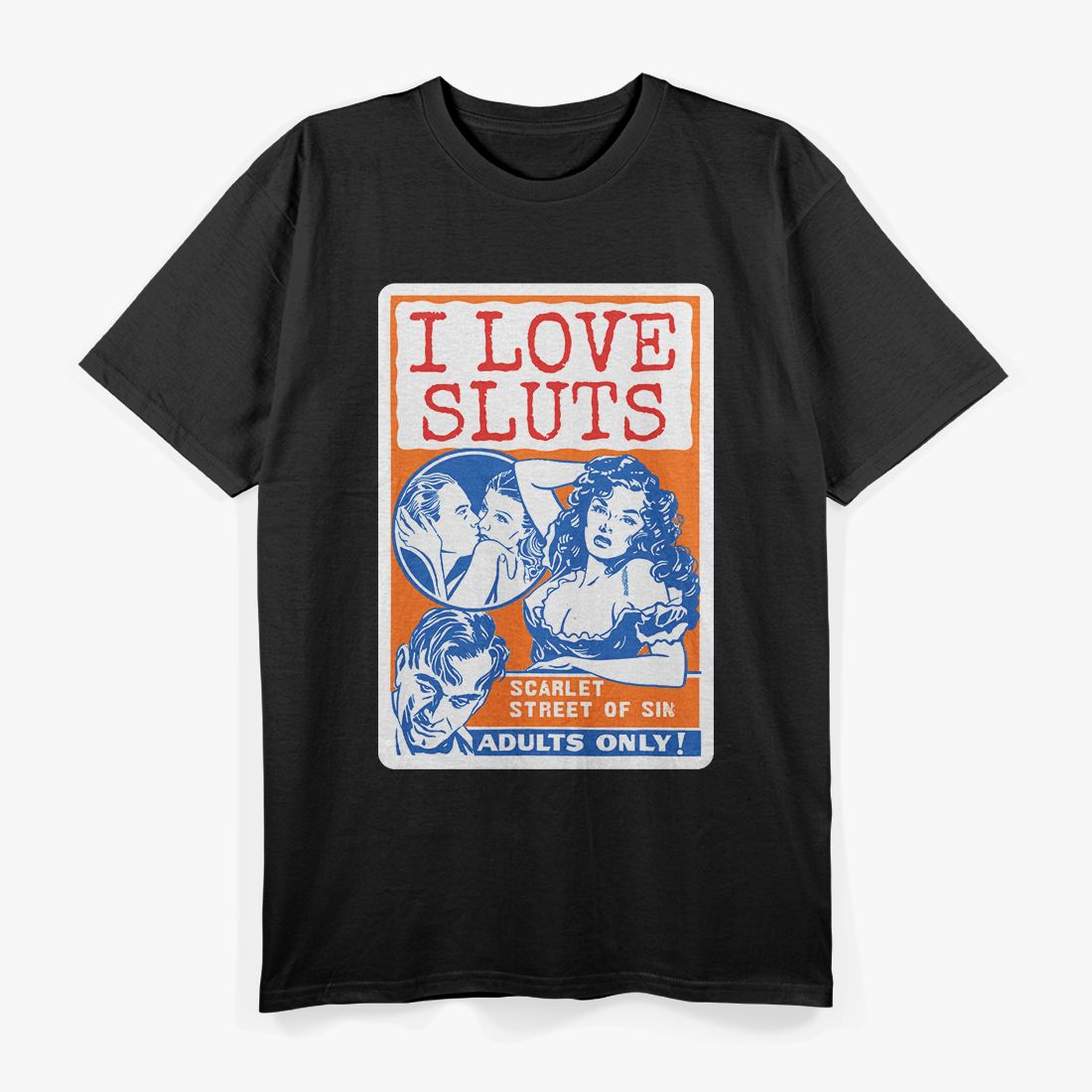 Vintage Risqué – Bold Pin-Up Humor I Love Sluts Love T-Shirt