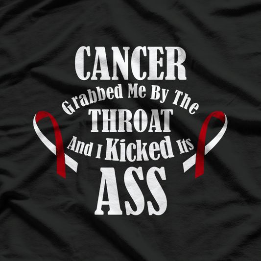 Cancer Grabbed Me by the Throat but I Beat Its Ass Survivor T-Shirt