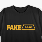 Fake Taxi – Hilarious Adult Humor Parody T-Shirt