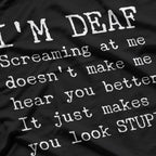 Funny Gift for the Deaf Unique Hearing Joke T-Shirt