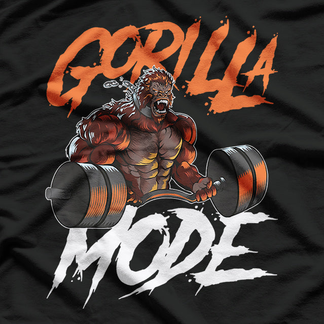 Gorilla Mode - Unleash Your Strength T-Shirt