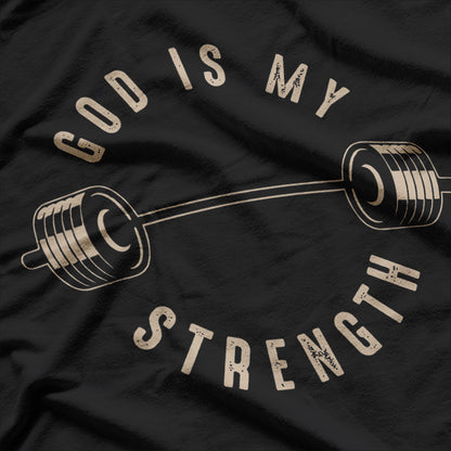 God Is My Strength Inspirational Faith T-Shirt