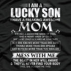 I Am a Lucky Son I Have a Freaking Awesome Mom T-Shirt